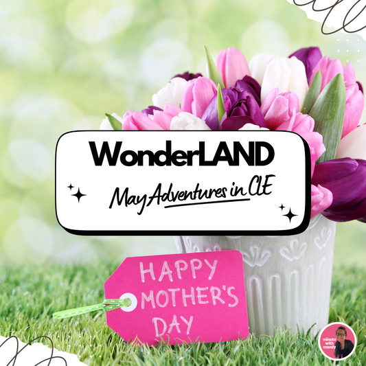 Experience WonderLAND – May in Cleveland: Top Events, Restaurants - Mothers, Markets & Patio Season