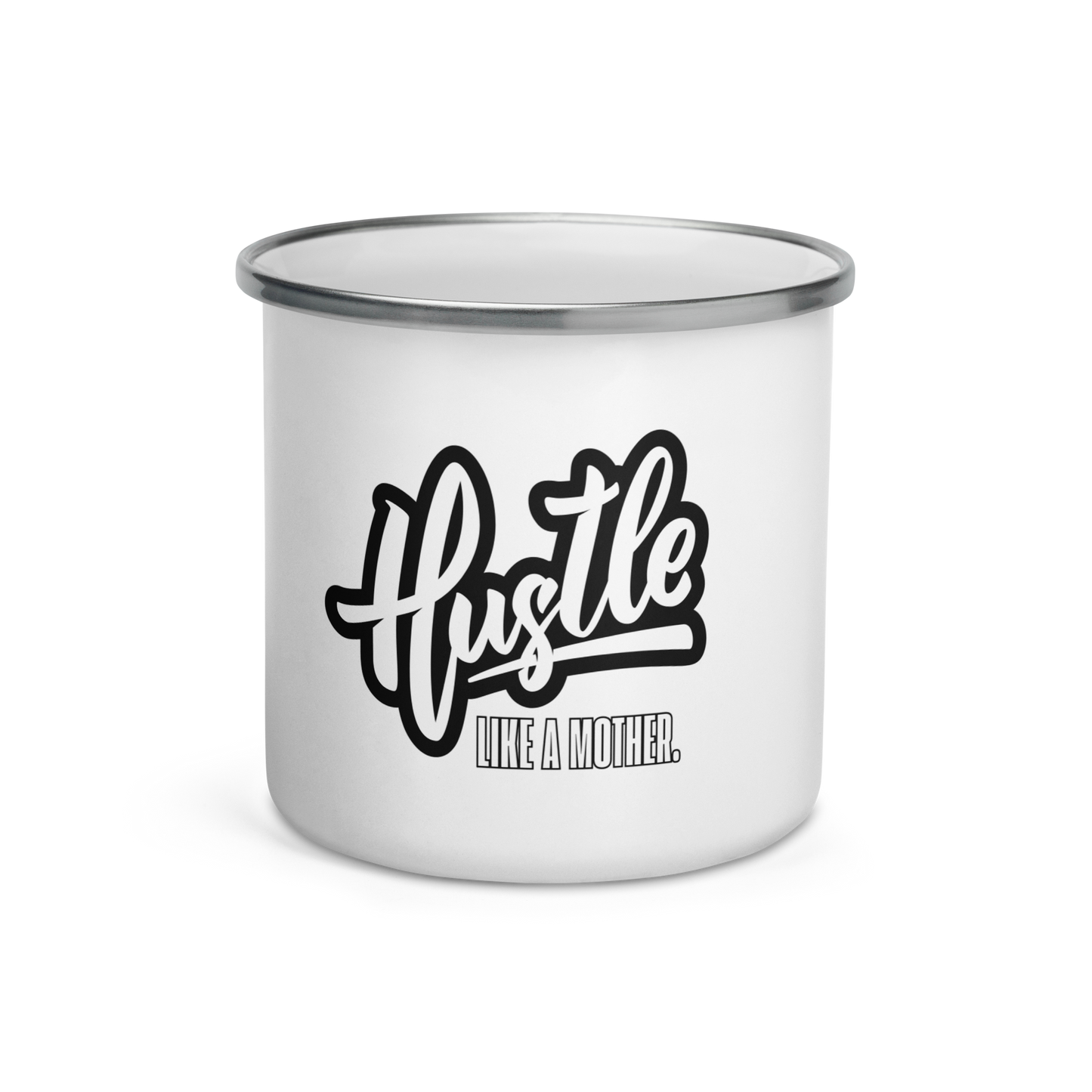 Hustle Like A Mother - Enamel Mug