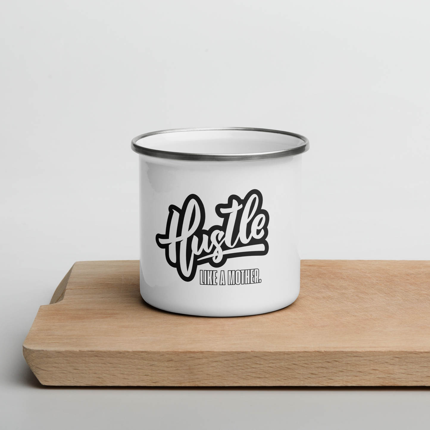 Hustle Like A Mother - Enamel Mug
