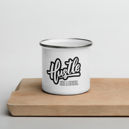 Hustle Like A Mother - Enamel Mug
