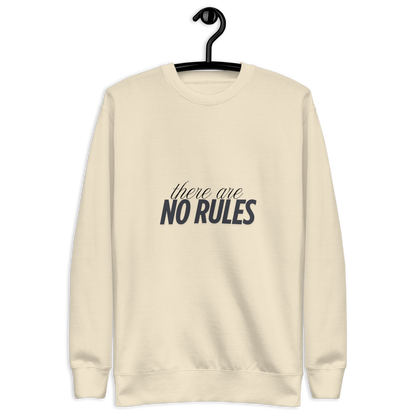 There Are No Rules - Unisex - Crew Neck Sweatshirt