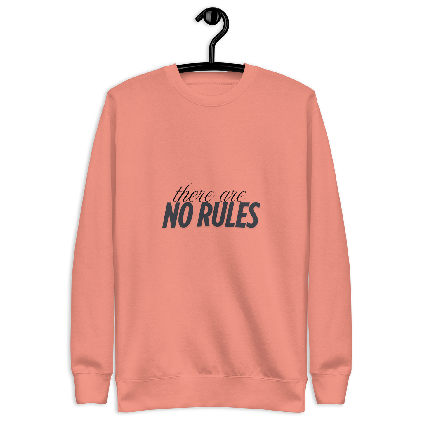 There Are No Rules - Unisex - Crew Neck Sweatshirt