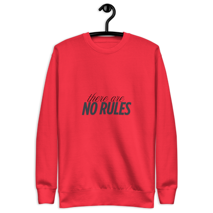 There Are No Rules - Unisex - Crew Neck Sweatshirt