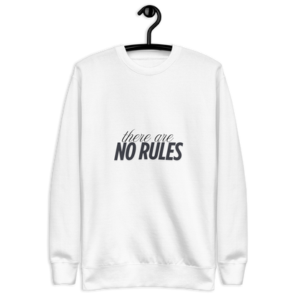 There Are No Rules - Unisex - Crew Neck Sweatshirt